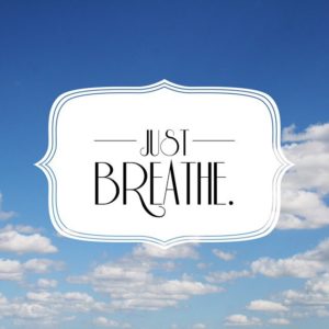 Just Breathe